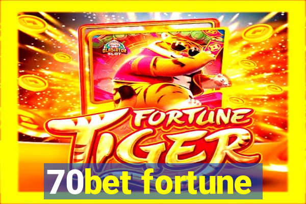 70bet fortune